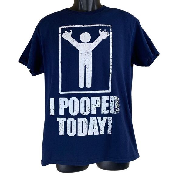 I Pooped Today T-shirt - Picture 1 of 8